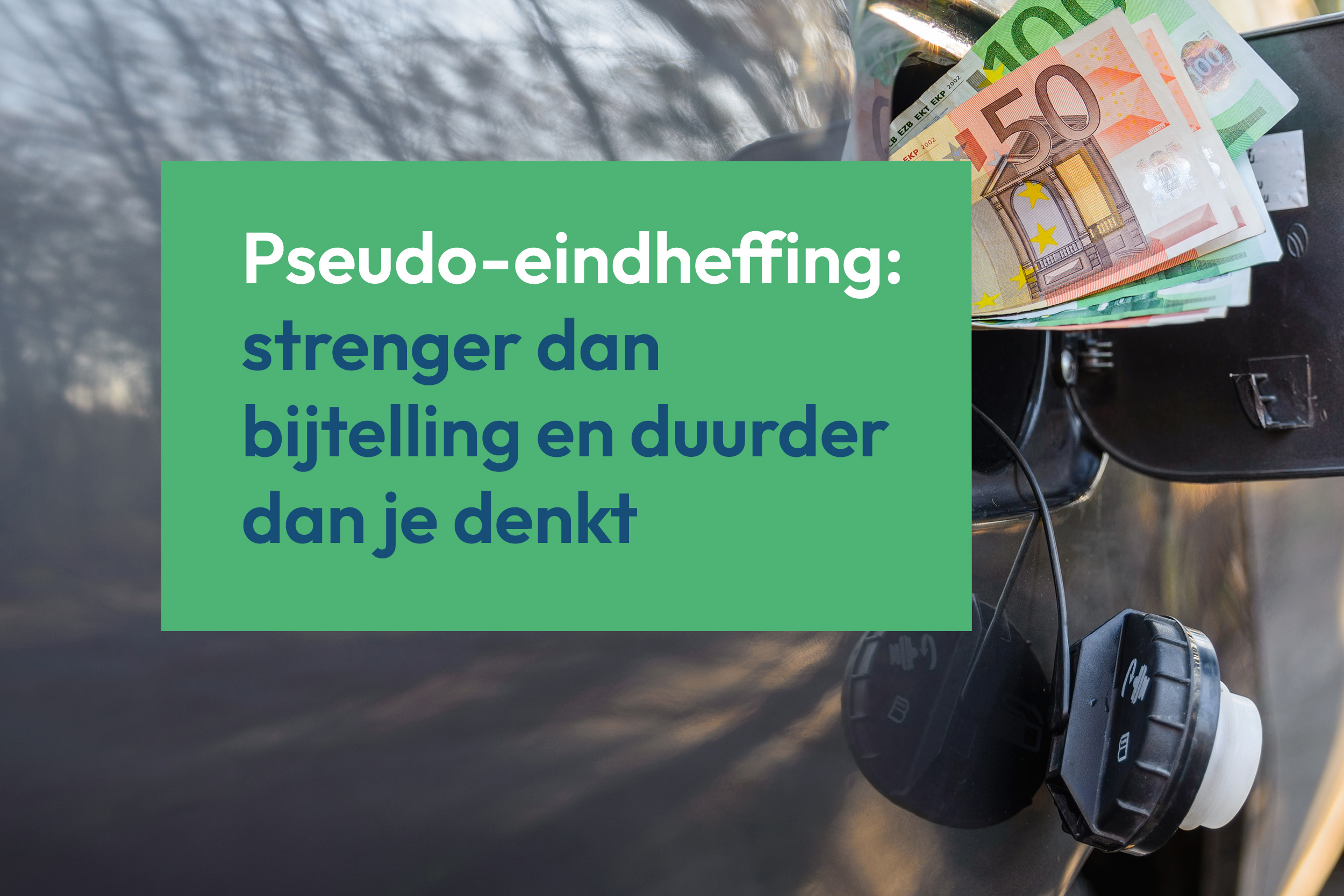 pseudo-eindheffing-auto-van-de-zaak
